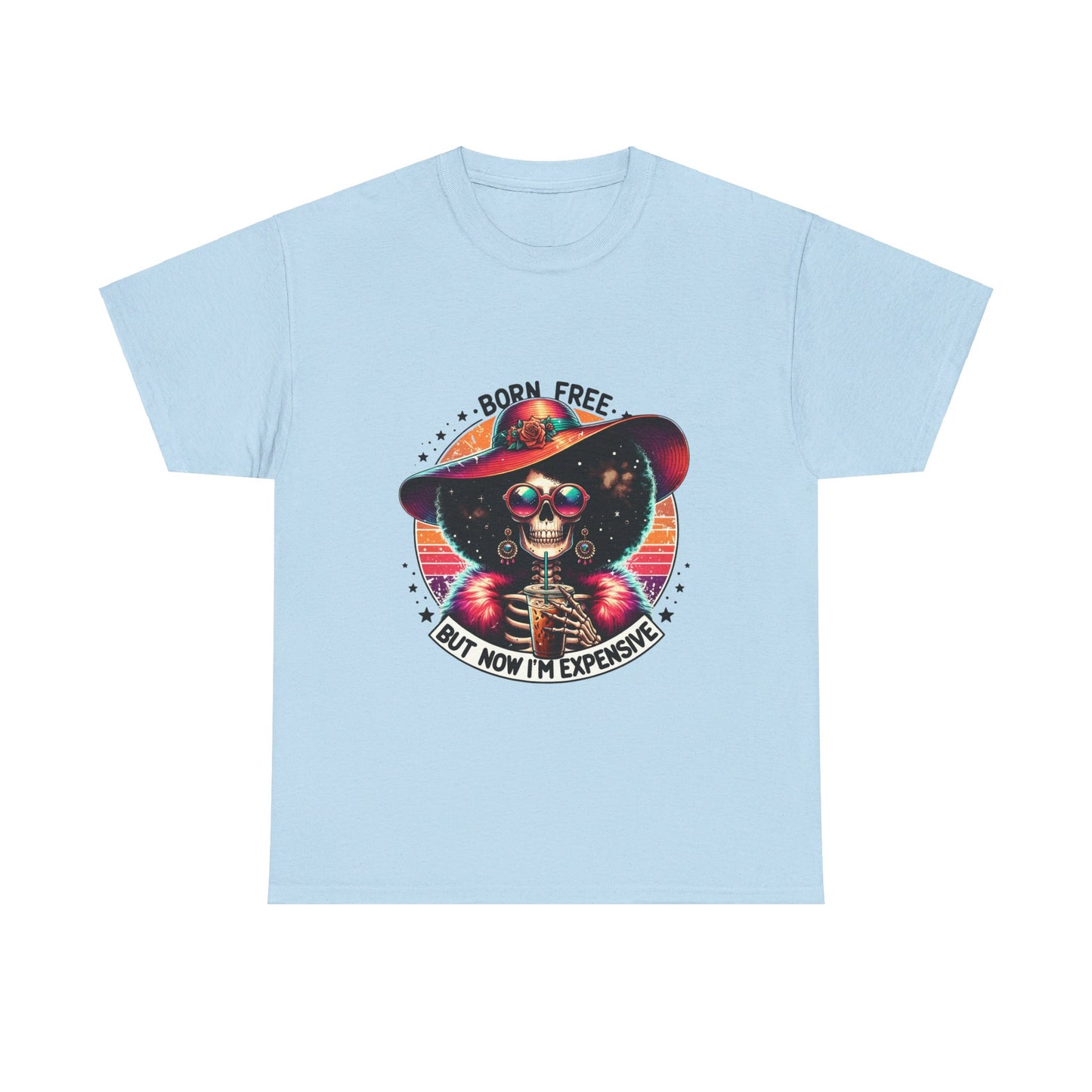 Born Free Now I'm Expensive Unisex Heavy Cotton Tee