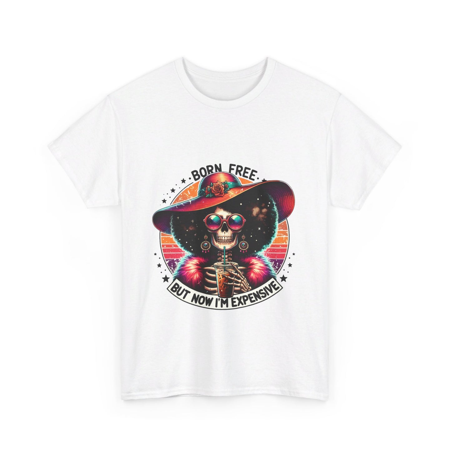 Born Free Now I'm Expensive Unisex Heavy Cotton Tee
