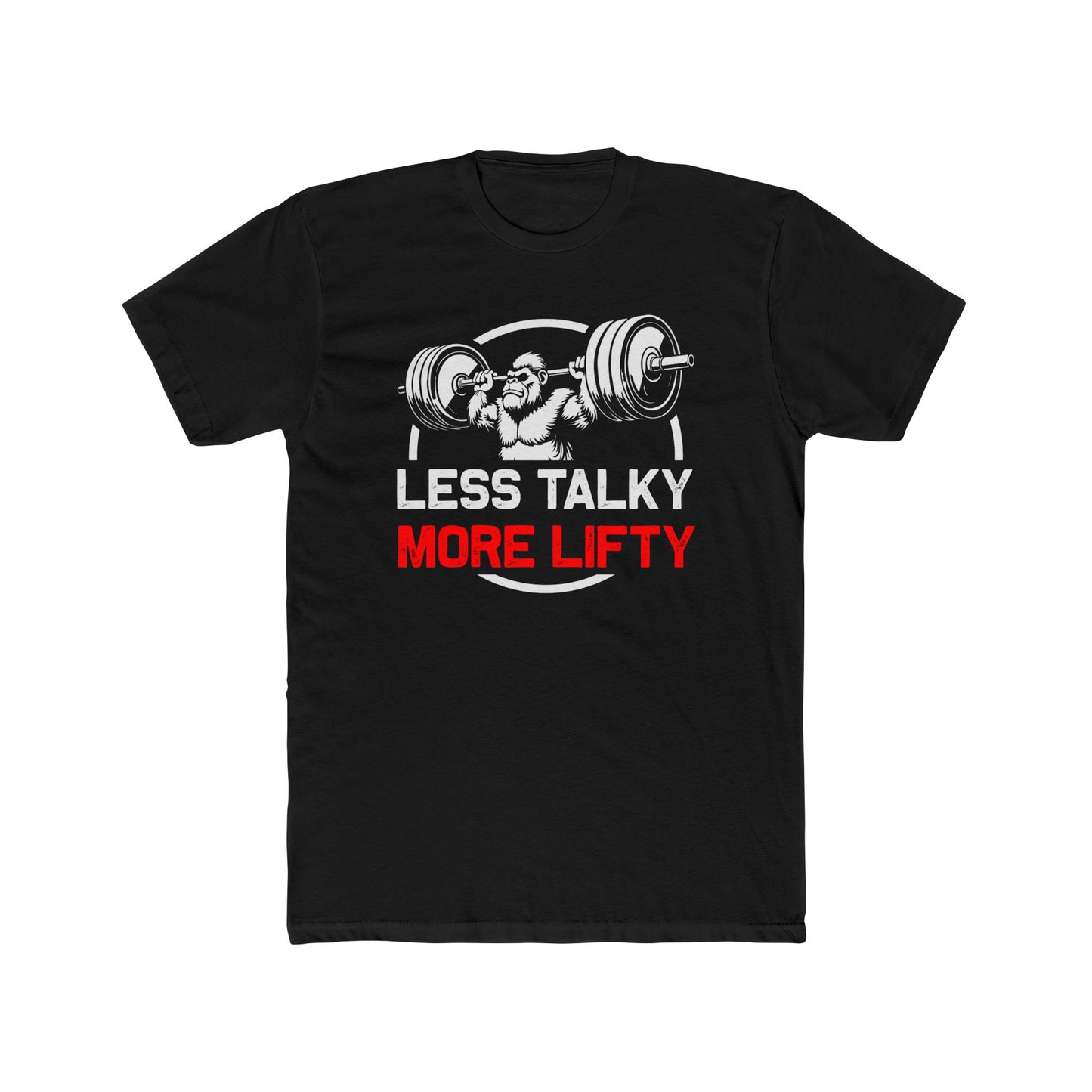Less Talky More Lifty Gym Shirt Unisex Cotton Crew Tee