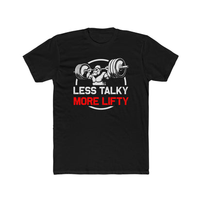 Less Talky More Lifty Gym Shirt Unisex Cotton Crew Tee