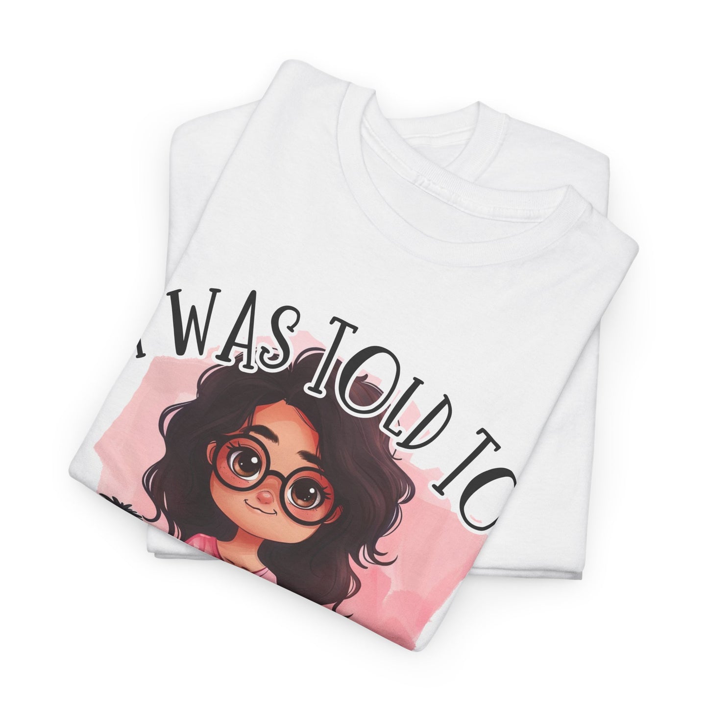 I Was Told To Check My Attitude Yup Still There Unisex Heavy Cotton Tee