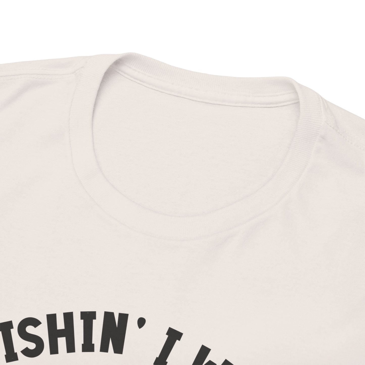 Wishin I was Fishin Unisex Heavy Cotton Tee
