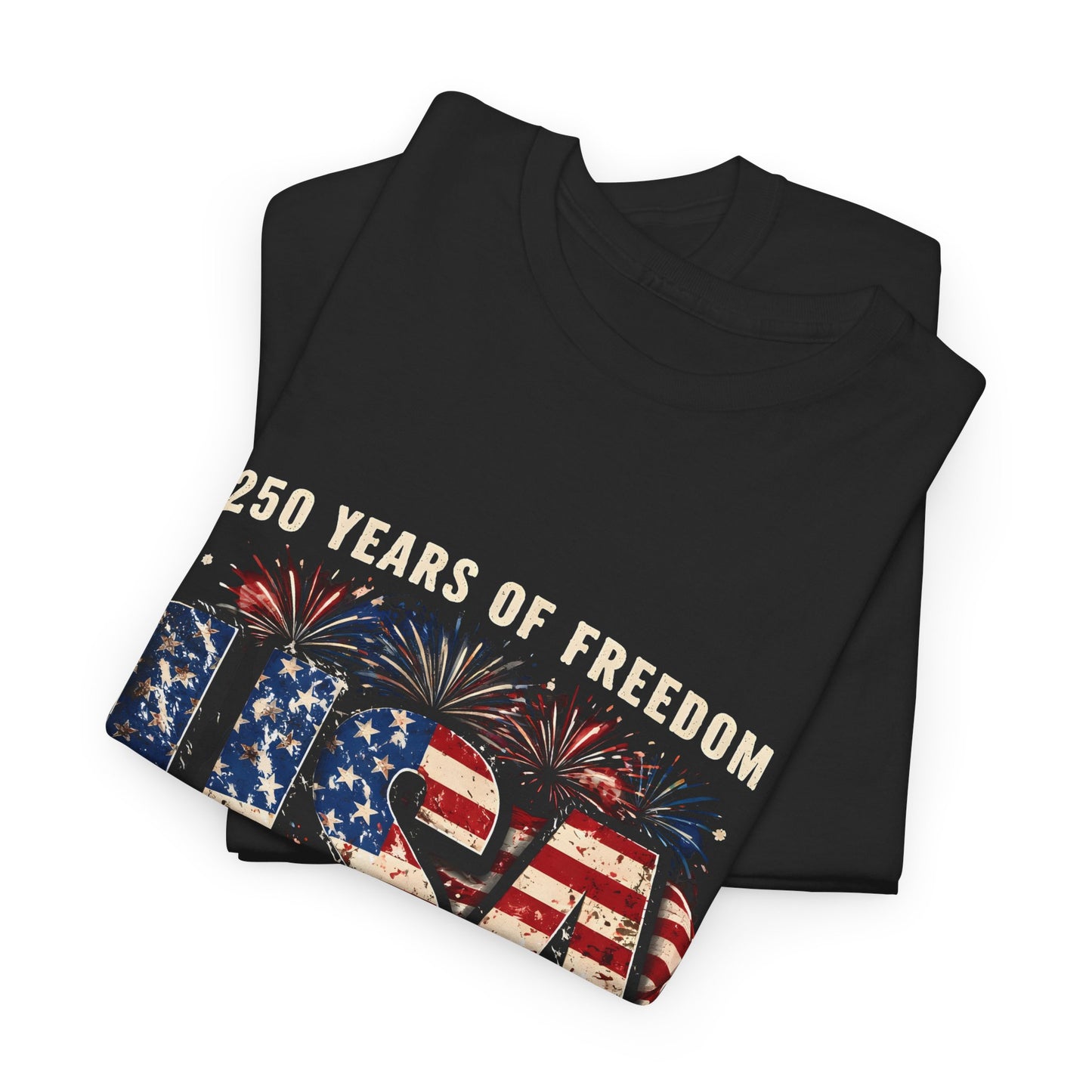 USA 250 Years of Freedom T-Shirt — 1776-2026 Patriotic Fourth of July Tee