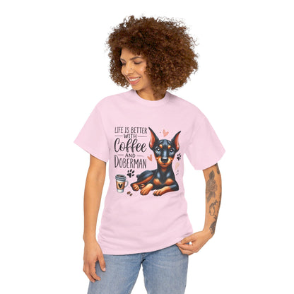 Life Is Better With Coffee And Doberman Unisex Heavy Cotton Tee