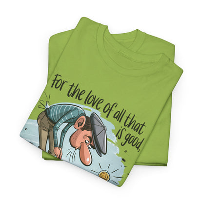 Get in the Freakin' Hole! Funny Unisex Heavy Cotton Tee