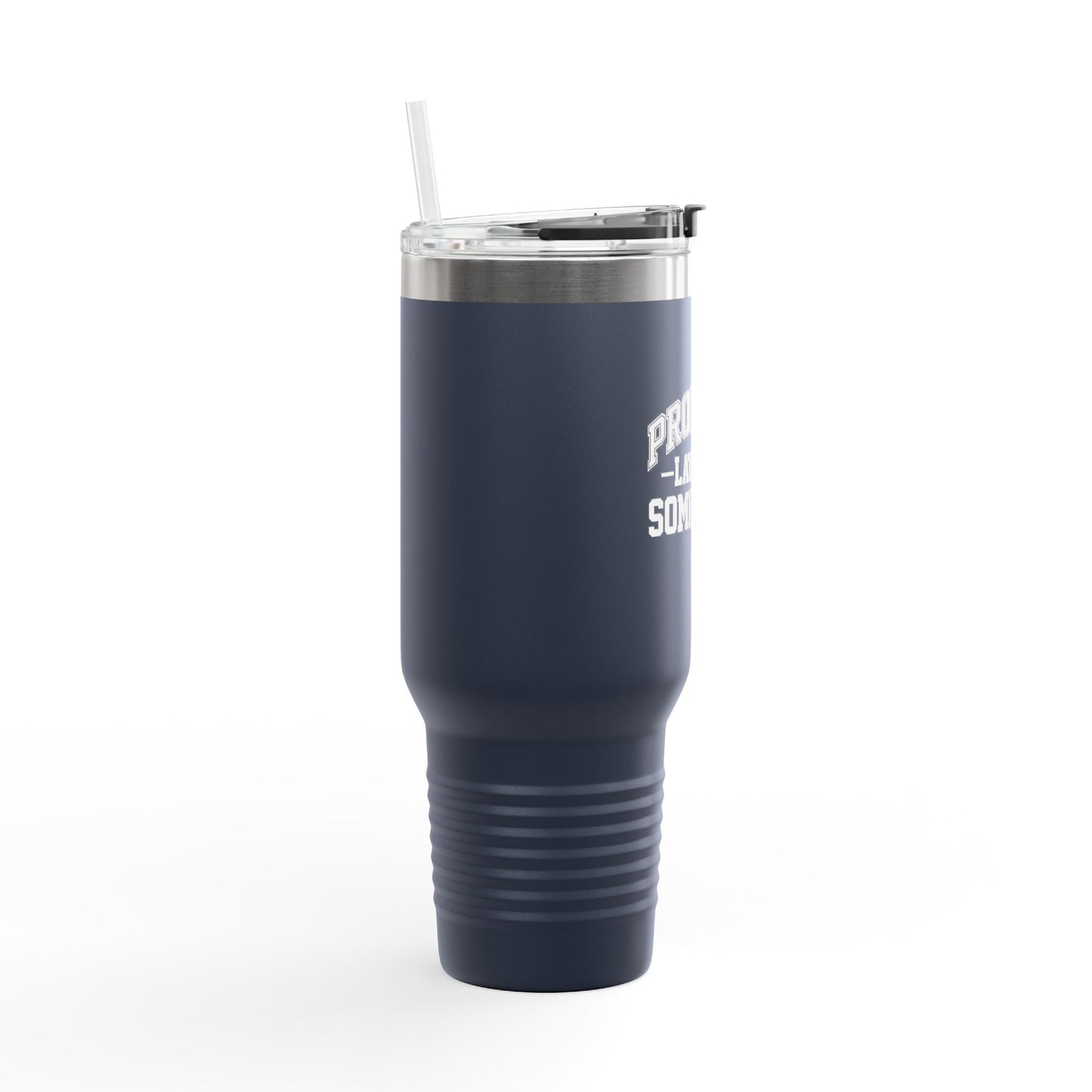 Probably Late for Something Funny Insulated Travel Mug - 40oz Perfect for Coffee Lovers