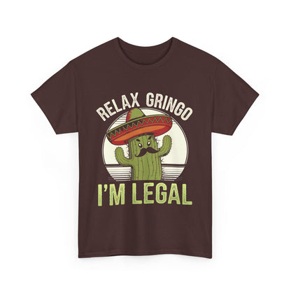 Relax Gringo, I'm Legal Cactus Humor Tee Funny Unisex Cotton Shirt, Casual Wear, Gift for Friends, Summer Vibes, Party Shirt