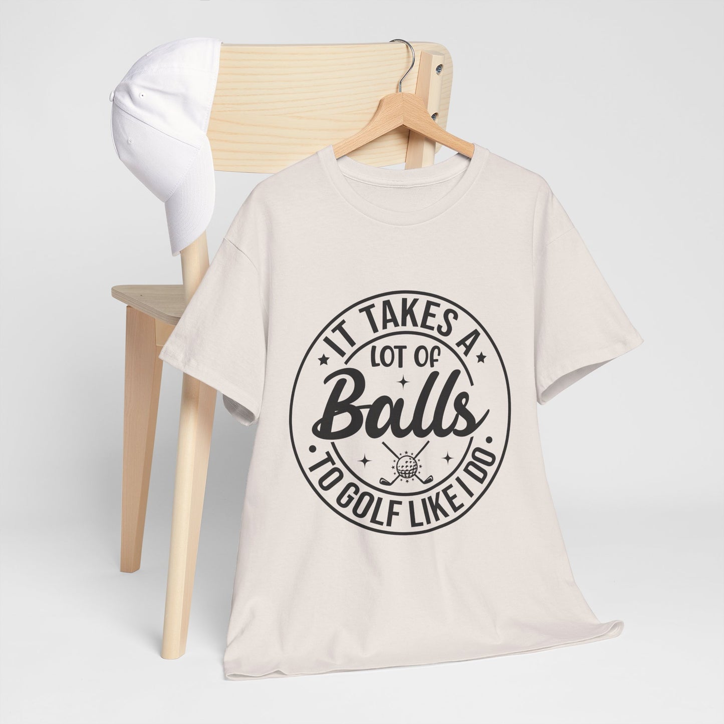 It Takes A Lot of Balls to Golf Like I Do Funny Golf Tee Unisex Heavy Cotton Tee