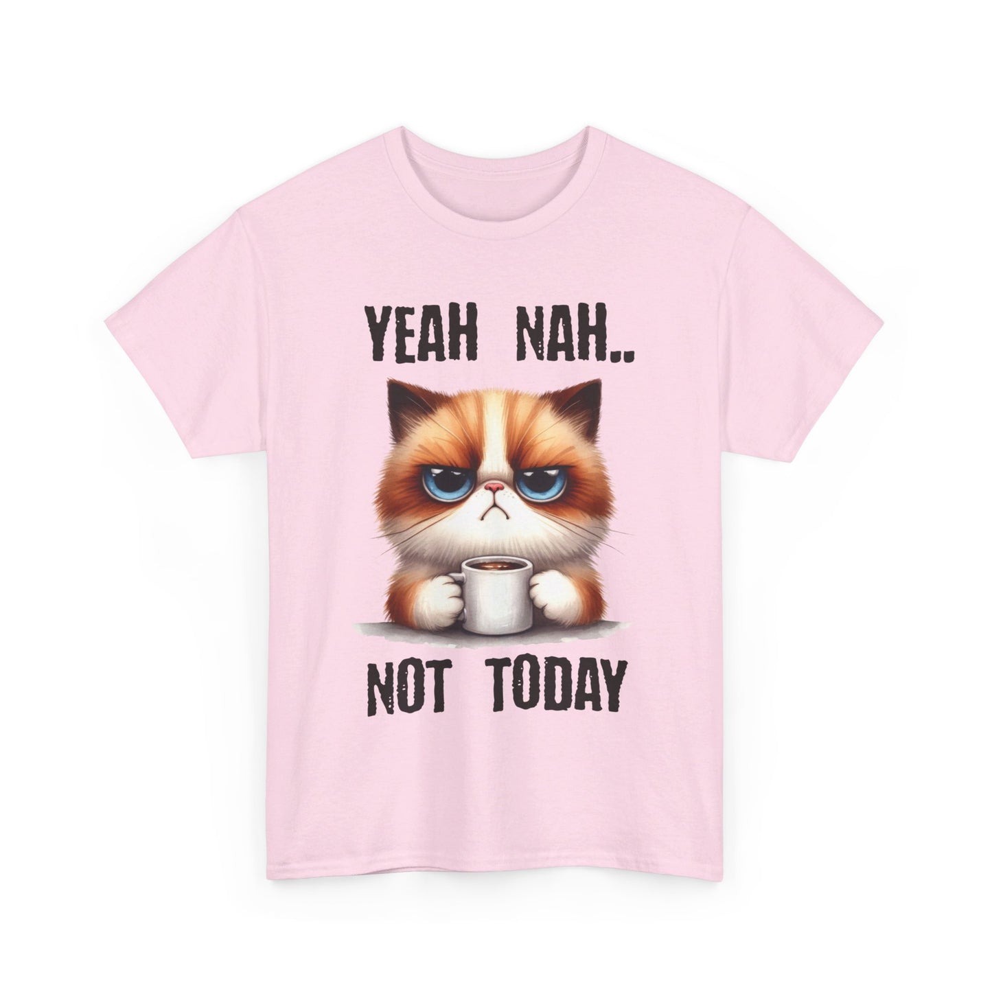 Yeah Nah Not Today Cat Unisex Heavy Cotton Tee