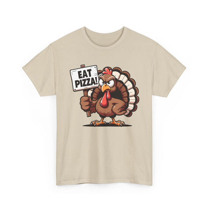 Turkey Holding 'Eat Pizza!' Sign T-Shirt - Funny Thanksgiving Anti-Turkey Tee