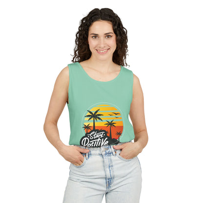 Stay Positive Unisex Garment-Dyed Tank Top