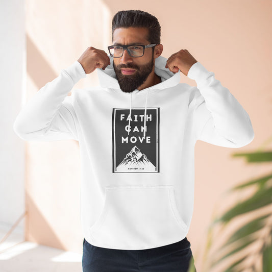 Faith Can Move Fleece Hoodie