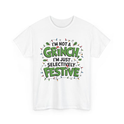 I'm Not A Grinch I'm Just Selective Festive Unisex Heavy Cotton Tee