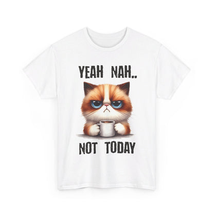 Yeah Nah Not Today Cat Unisex Heavy Cotton Tee