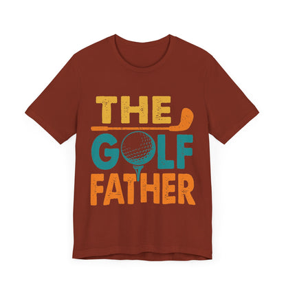 The Golf Father Short Sleeve Tee, Funny Golf T-Shirt, Unisex Golf Apparel, Great Gift for Dads, Father's Day Golf Shirt, Casual Wear