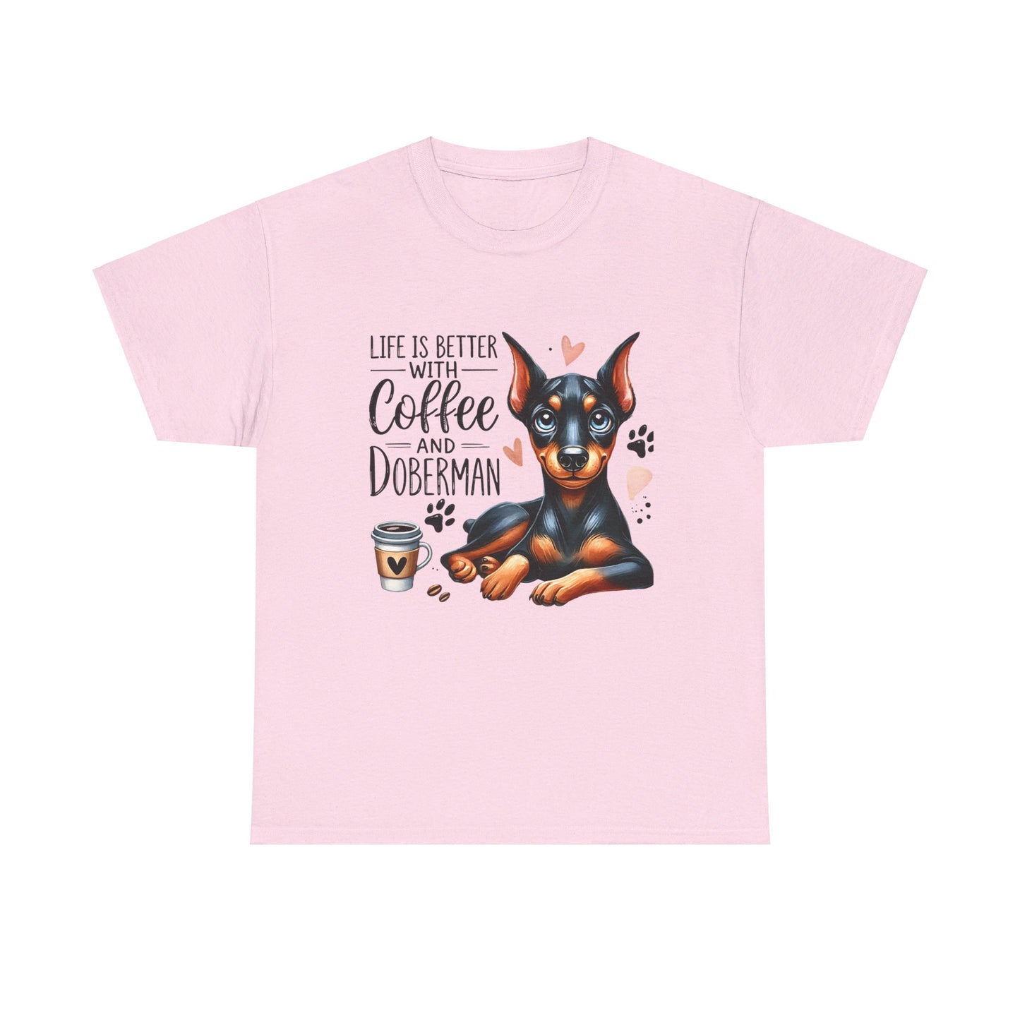 Life Is Better With Coffee And Doberman Unisex Heavy Cotton Tee