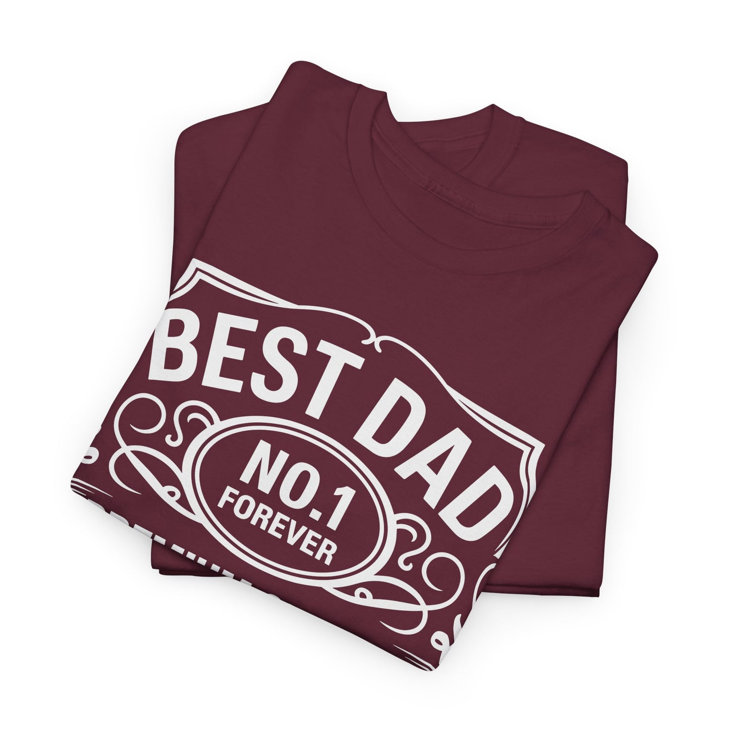 World's Greatest Best Dad T‑Shirt — No.1 Forever Father's Day Tee