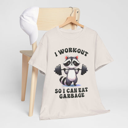 I Workout So I Can Eat Garbage Raccoon Tee - Unisex Heavy Cotton T-Shirt