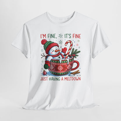 “I’m Fine, It’s Fine… Just Having a Meltdown” Snowman Funny Holiday T‑Shirt
