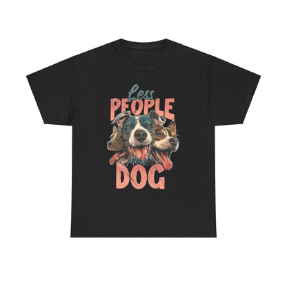 Less People More Dog Unisex Heavy Cotton Tee