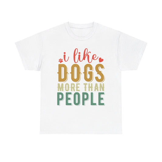 I Like Dogs More Than People Unisex Heavy Cotton Tee