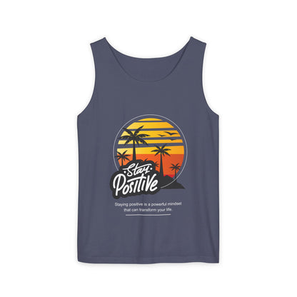 Stay Positive Unisex Garment-Dyed Tank Top