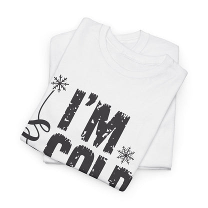 Yes I'm Cold I'm Always Cold 24/7 Unisex Heavy Cotton Tee