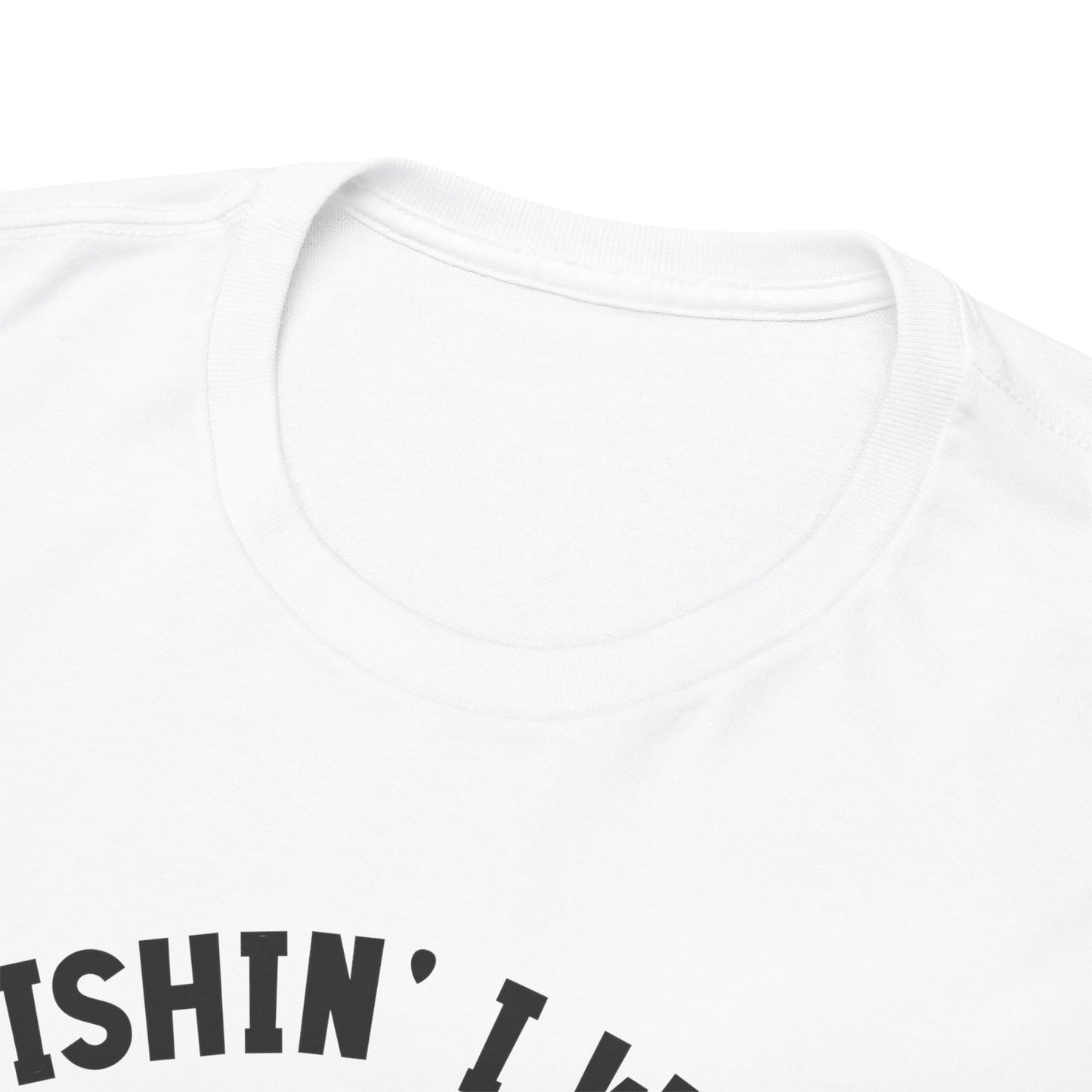 Wishin I was Fishin Unisex Heavy Cotton Tee