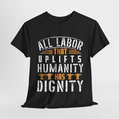 Uplifting Labor Day Tee | Unisex Cotton Shirt, Empowerment Clothing, Inspirational Gift, Casual Wear, Social Justice Apparel