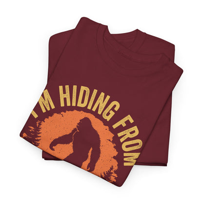 I'm Hiding From Stupid People Unisex Tee, Funny Graphic T-Shirt, Gift for Sasquatch Lovers, Quirky Humor T-Shirt, Casual Everyday Wear