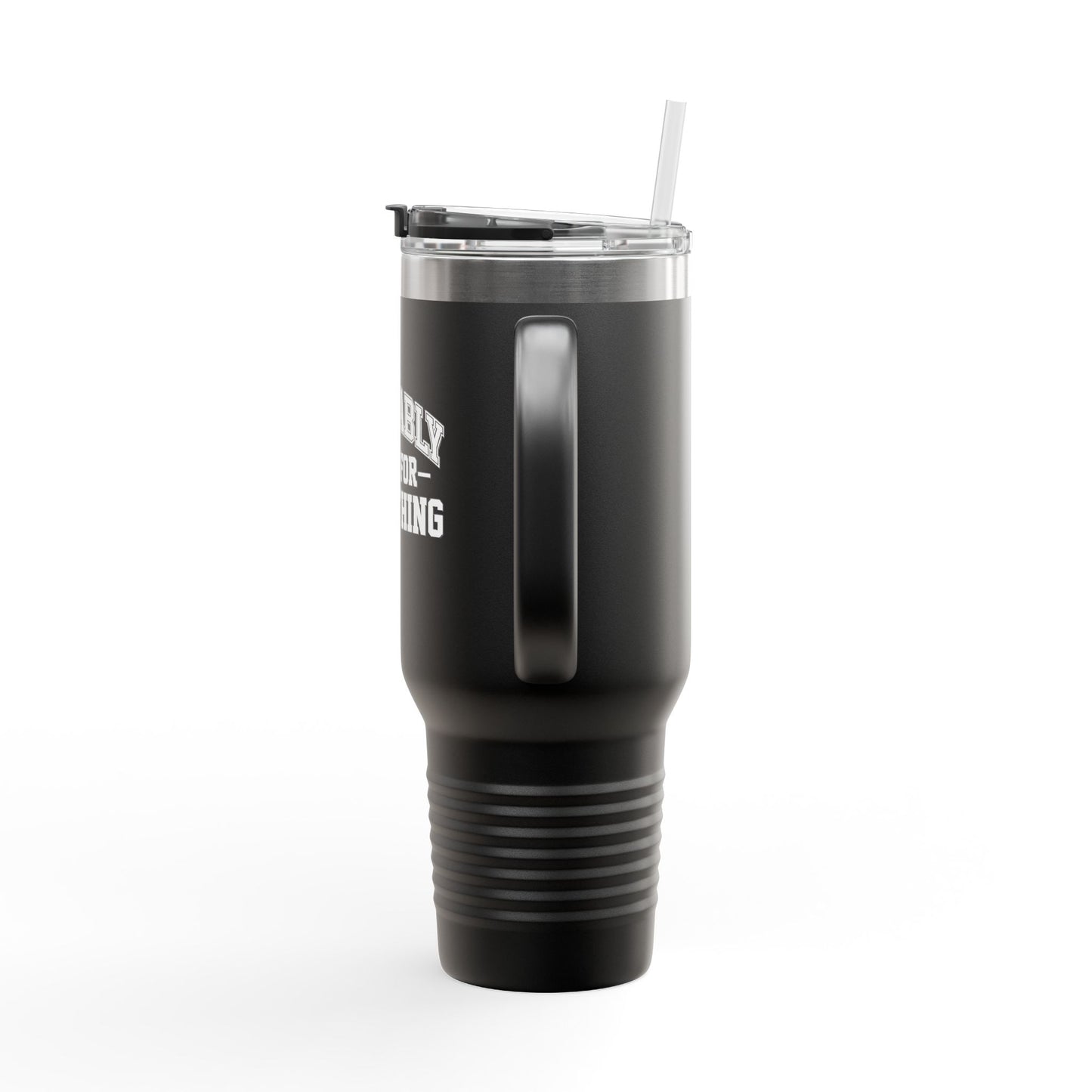 Probably Late for Something Funny Insulated Travel Mug - 40oz Perfect for Coffee Lovers