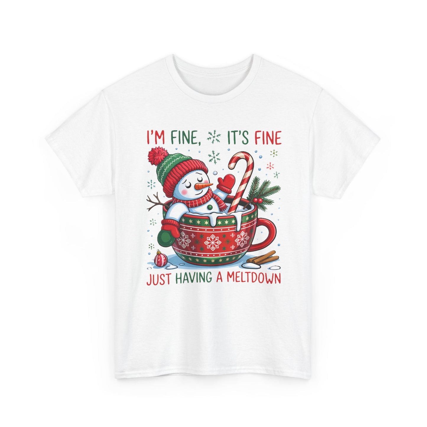 “I’m Fine, It’s Fine… Just Having a Meltdown” Snowman Funny Holiday T‑Shirt
