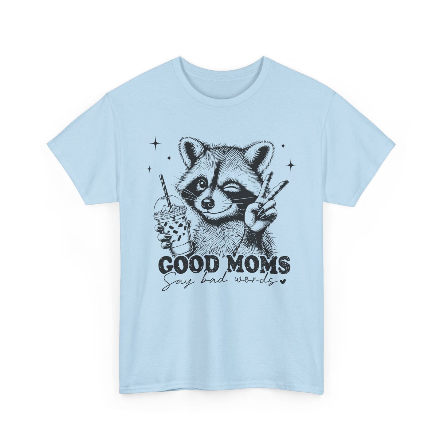 Good Moms Say Bad Words Unisex Heavy Cotton Tee - Fun & Casual T-Shirt for Moms