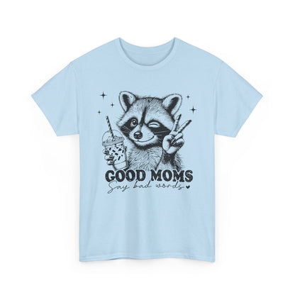 Good Moms Say Bad Words Unisex Heavy Cotton Tee - Fun & Casual T-Shirt for Moms