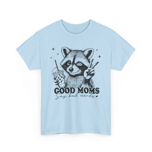 Good Moms Say Bad Words Unisex Heavy Cotton Tee - Fun & Casual T-Shirt for Moms