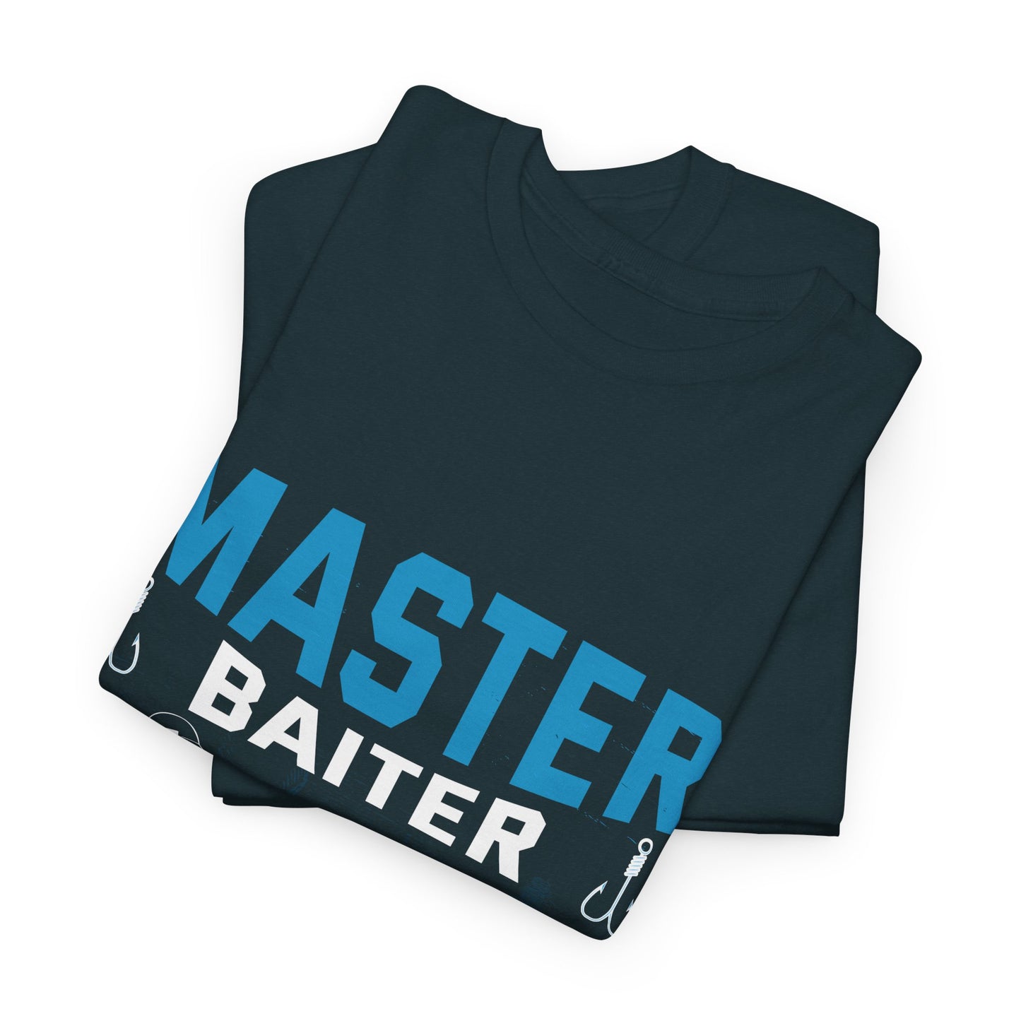 Master Baiter Always Messing With My Tackle Unisex Heavy Cotton Tee