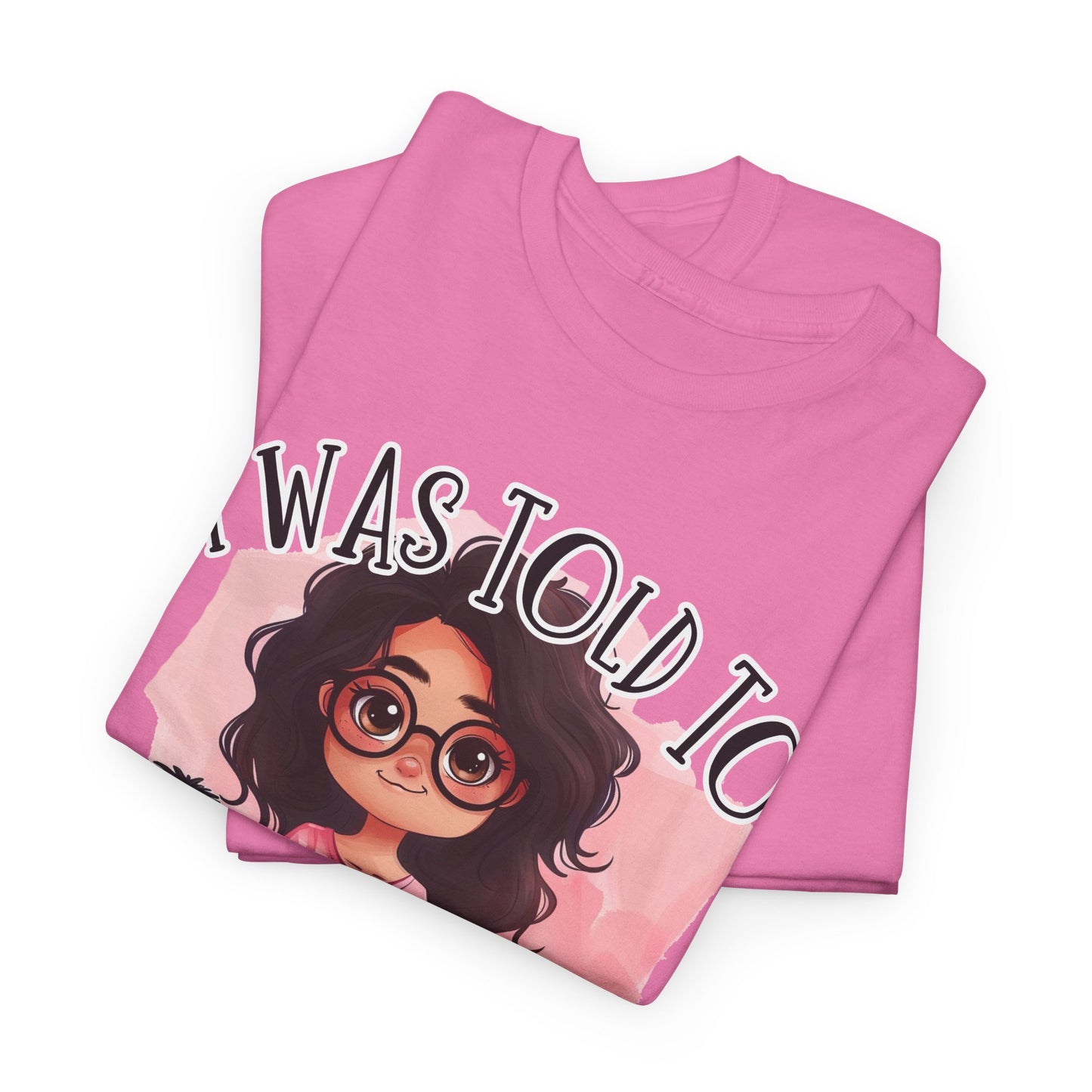 I Was Told To Check My Attitude Yup Still There Unisex Heavy Cotton Tee