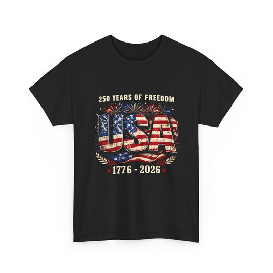 USA 250 Years of Freedom T-Shirt — 1776-2026 Patriotic Fourth of July Tee