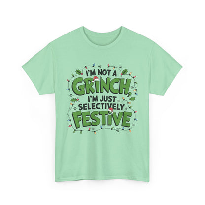 I'm Not A Grinch I'm Just Selective Festive Unisex Heavy Cotton Tee