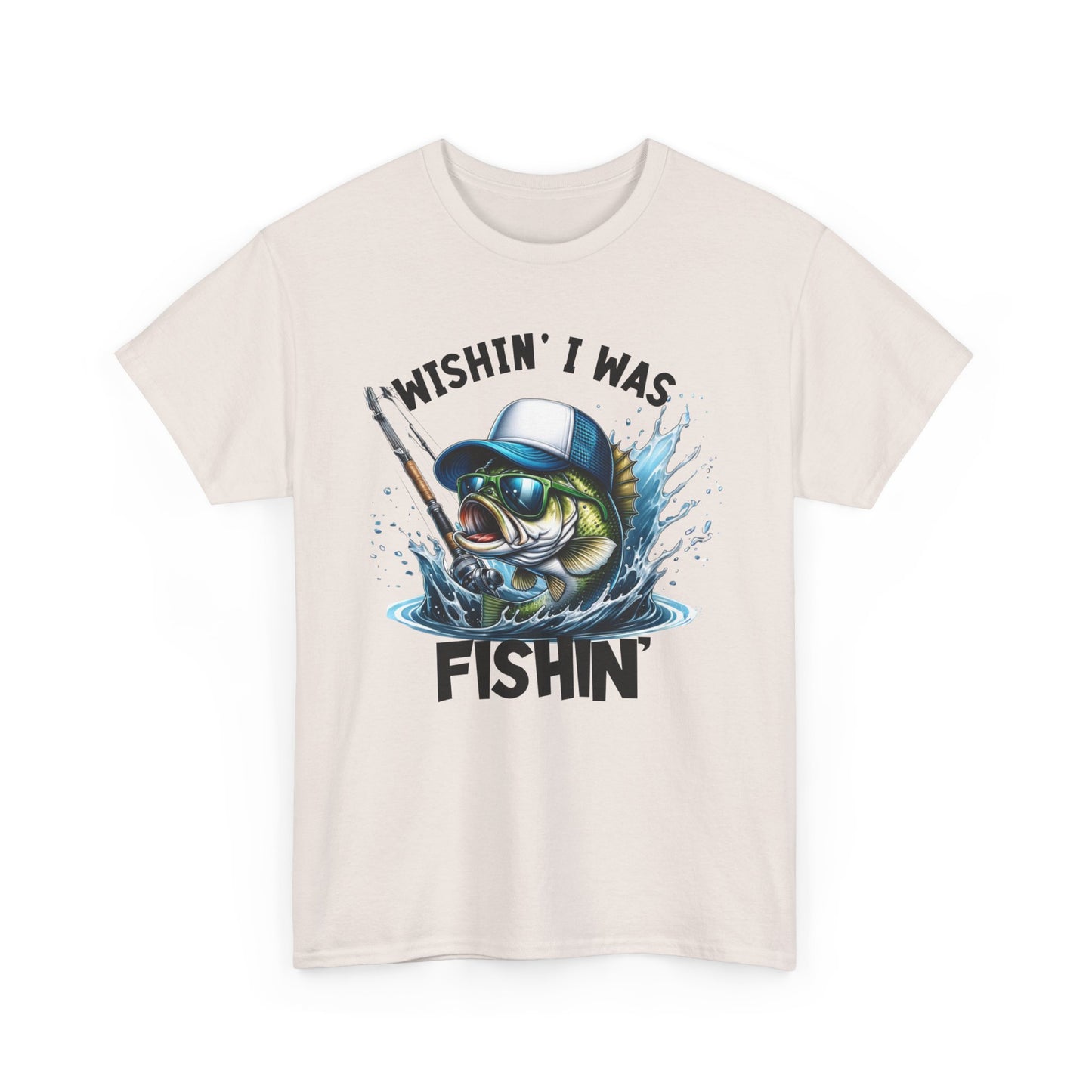 Wishin I was Fishin Unisex Heavy Cotton Tee