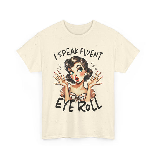 I Speak Eye Roll Tee | Funny Graphic T-Shirt, Gift for Sarcastic Friends, Casual Wear, Humor Apparel, Unisex Cotton Shirt