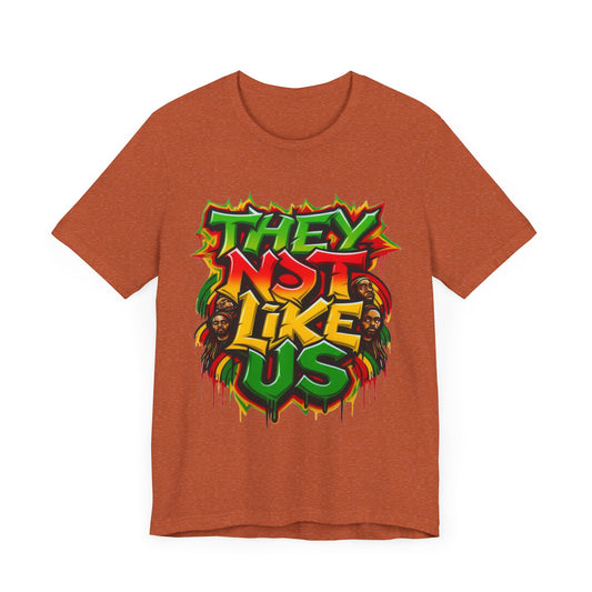 They Not Like Us Graphic Tee - Unisex Jersey Short Sleeve Shirt