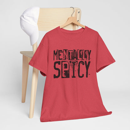 Mentally Spicy Unisex Heavy Cotton Tee Graphic T-Shirt, Casual Wear, Gift for Friends, Self-Care Reminder, Everyday Comfort