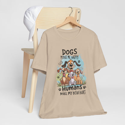 Dog's Make Me Happy Dog Lover's Short Sleeve Tee - Perfect Gift for Pet Owners, Animal Lovers, Dog Enthusiasts, Birthdays, and National Dog Day