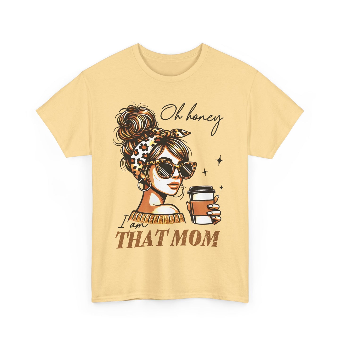 Oh honey I Am That Mom Unisex Heavy Cotton Tee - Perfect Gift for Moms, Casual Wear, Birthday & Mother's Day
