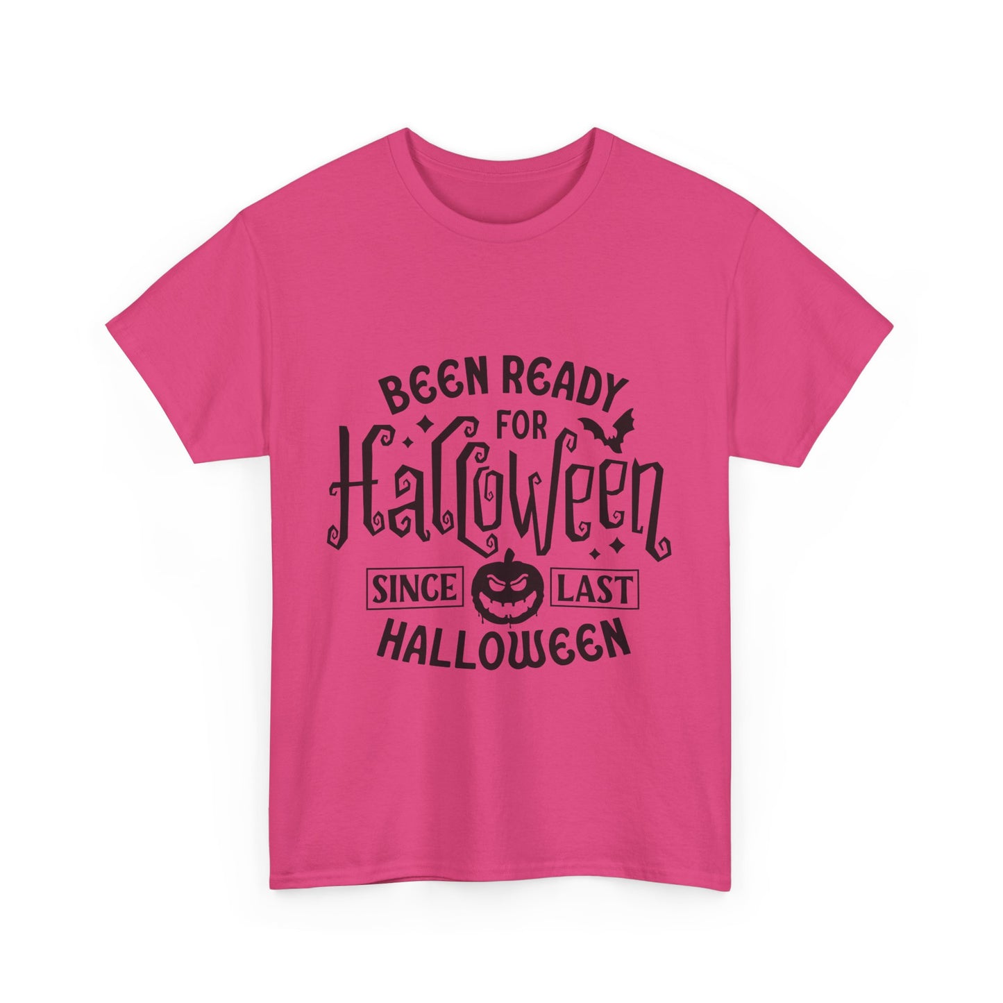 Been Ready Since Last Halloween Unisex Heavy Cotton Tee