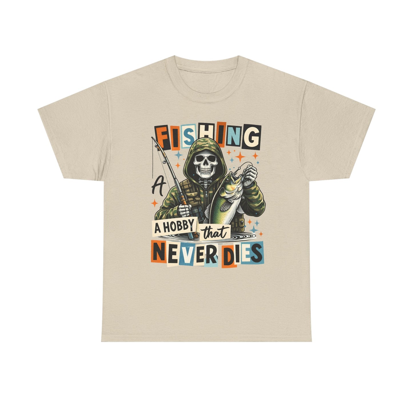 Fishing: A Hobby That Never Dies Graphic Shirt for Anglers Fishing Tee