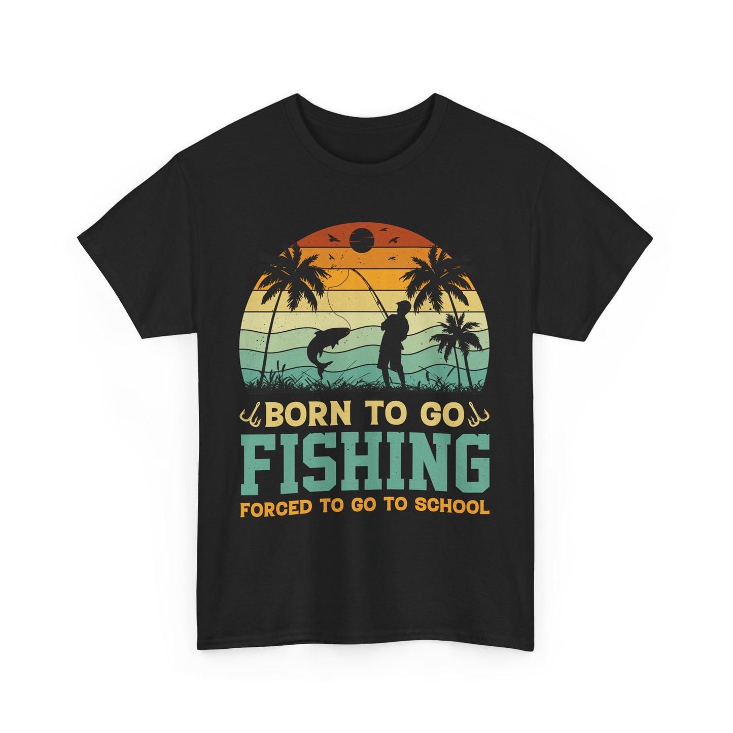 Born To Go Fishing Forced To Go To School Unisex Heavy Cotton Tee