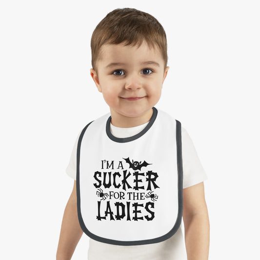 I'm a Sucker For The Ladies Baby Contrast Trim Jersey Bib