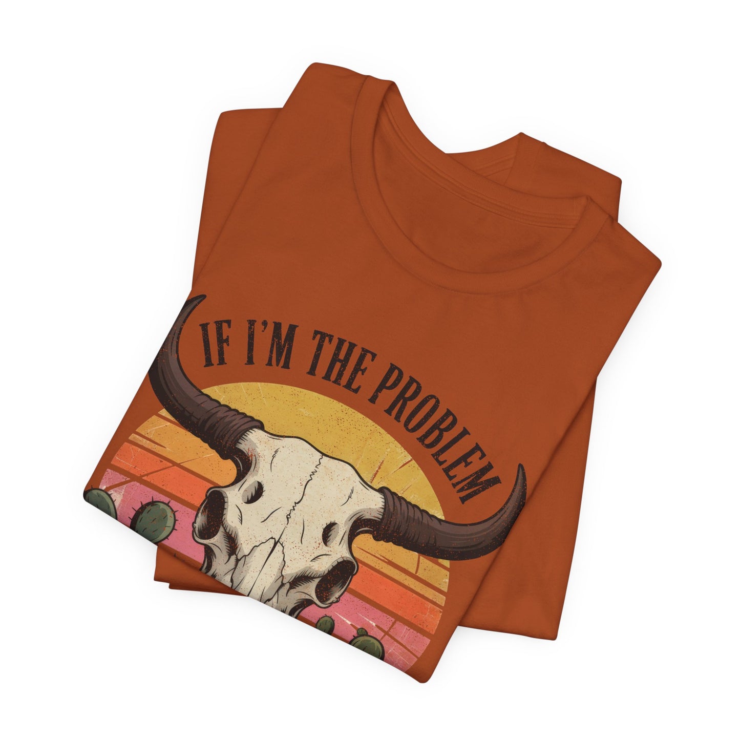 If I'm the Problem Then You Might Be the Reason, Bohemian Skull Graphic Tee Casual Summer Shirt, Fun Gift for Friends, Music